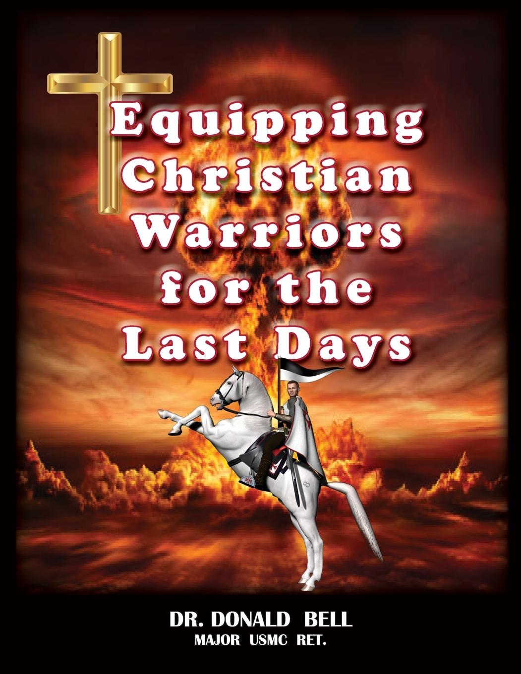 Vorderes Coverbild Equipping Christian Warriors for the Last Days