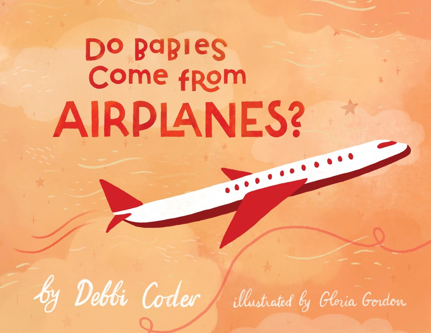 Vorderes Coverbild Do Babies Come from Airplanes?
