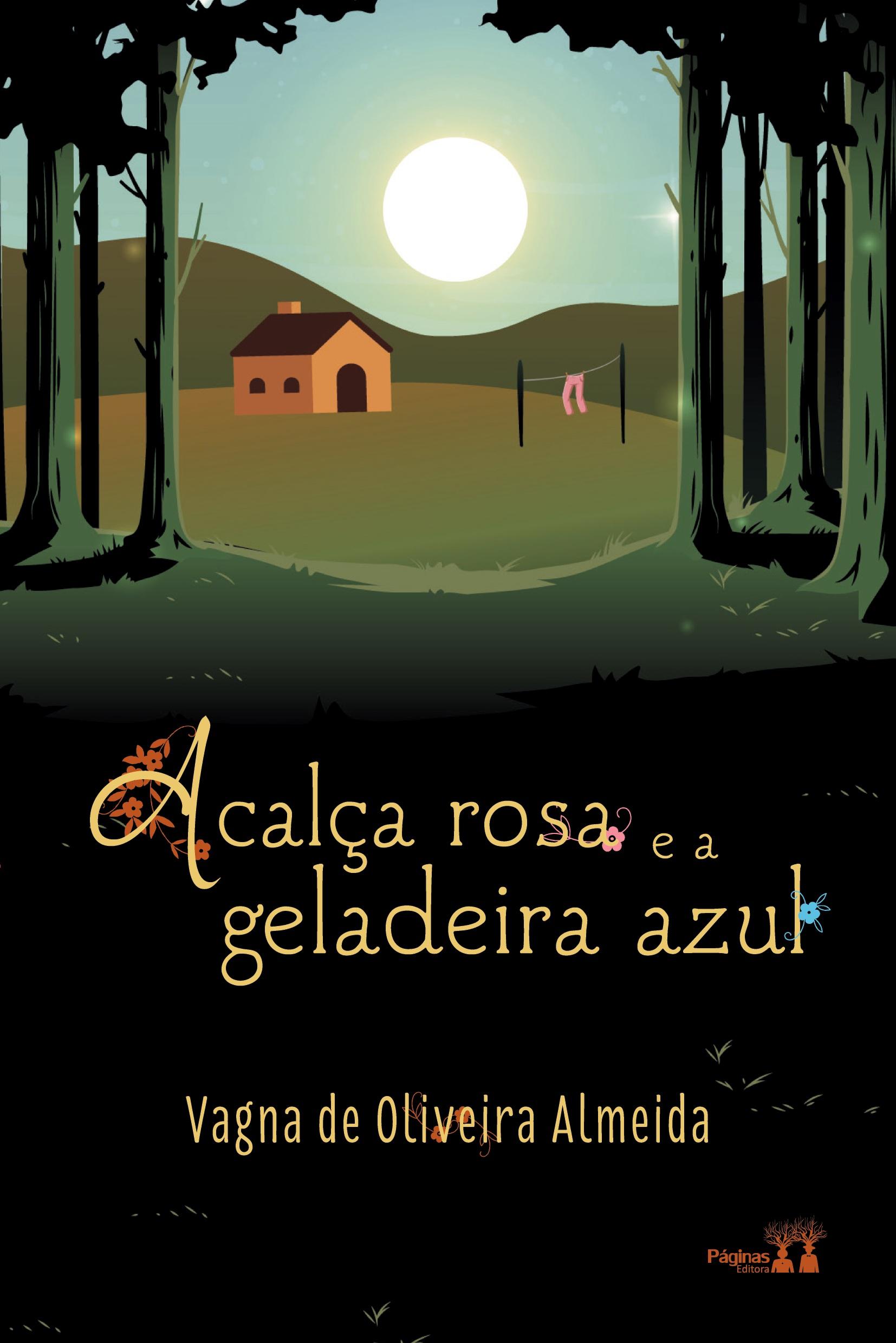 Vorderes Coverbild A calça rosa e a geladeira azul