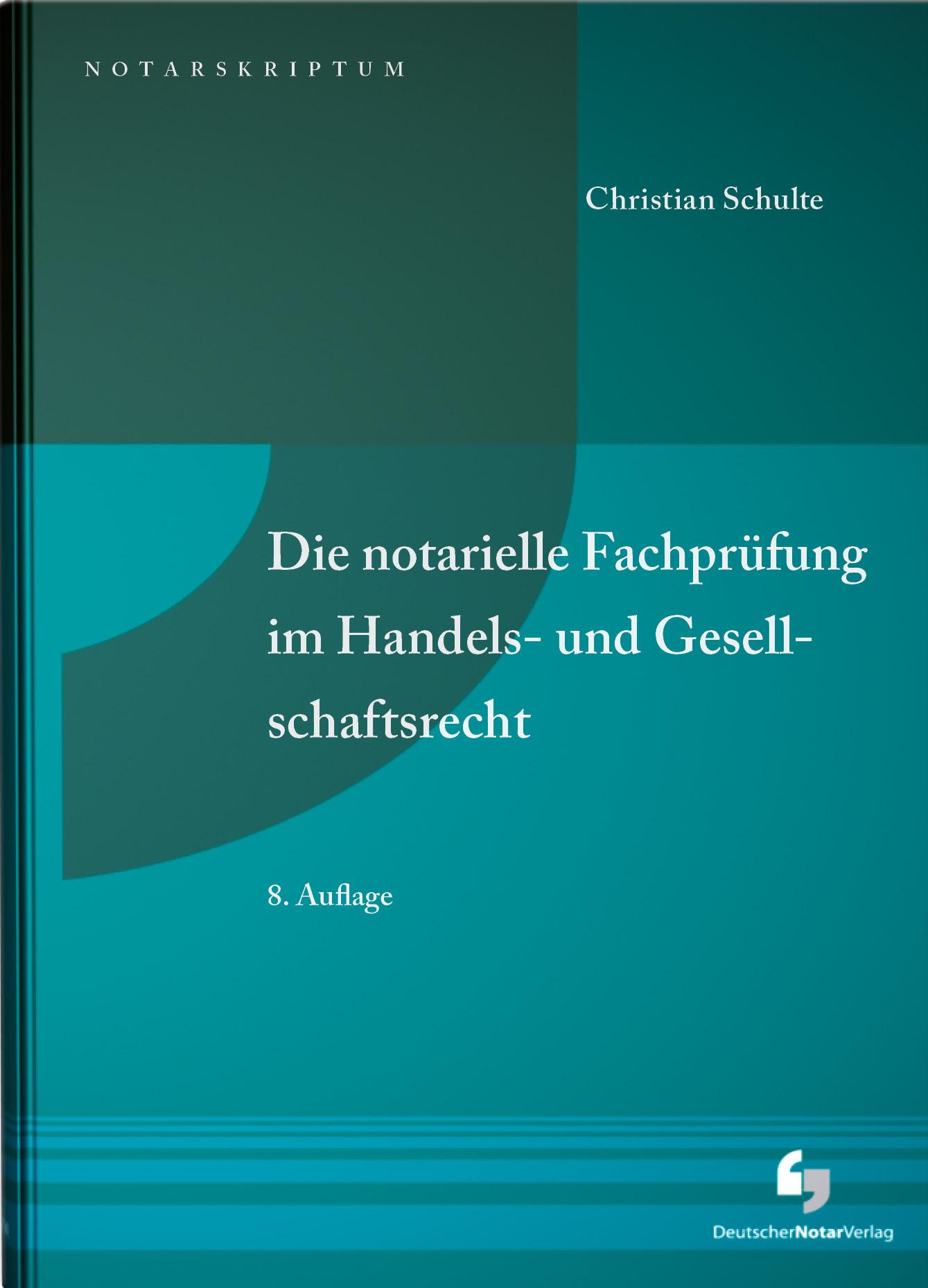 Vorderes Coverbild Die notarielle Fachprüfung im Handels- und Gesellschaftsrecht