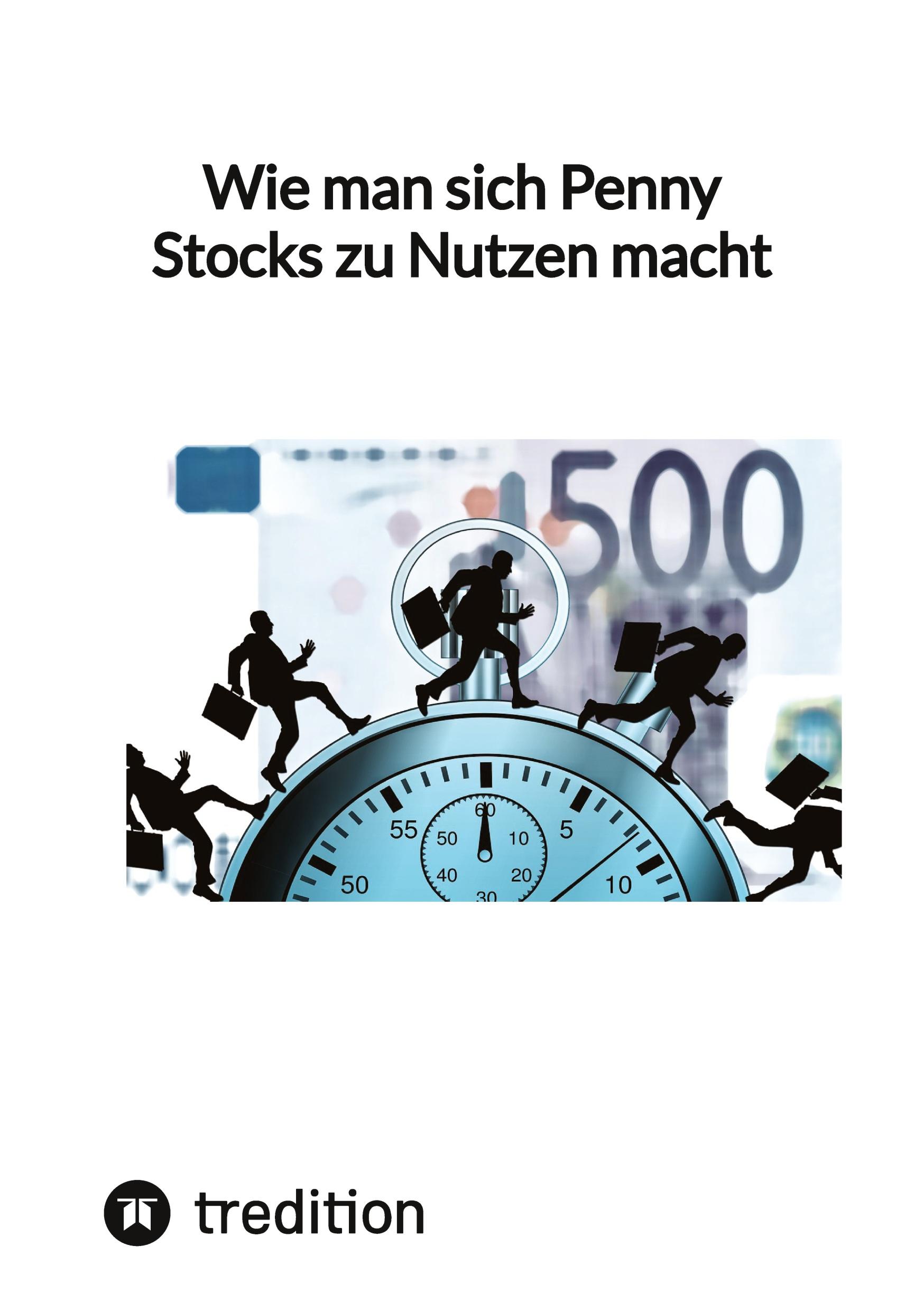 Vorderes Coverbild Wie man sich Penny Stocks zu Nutzen macht