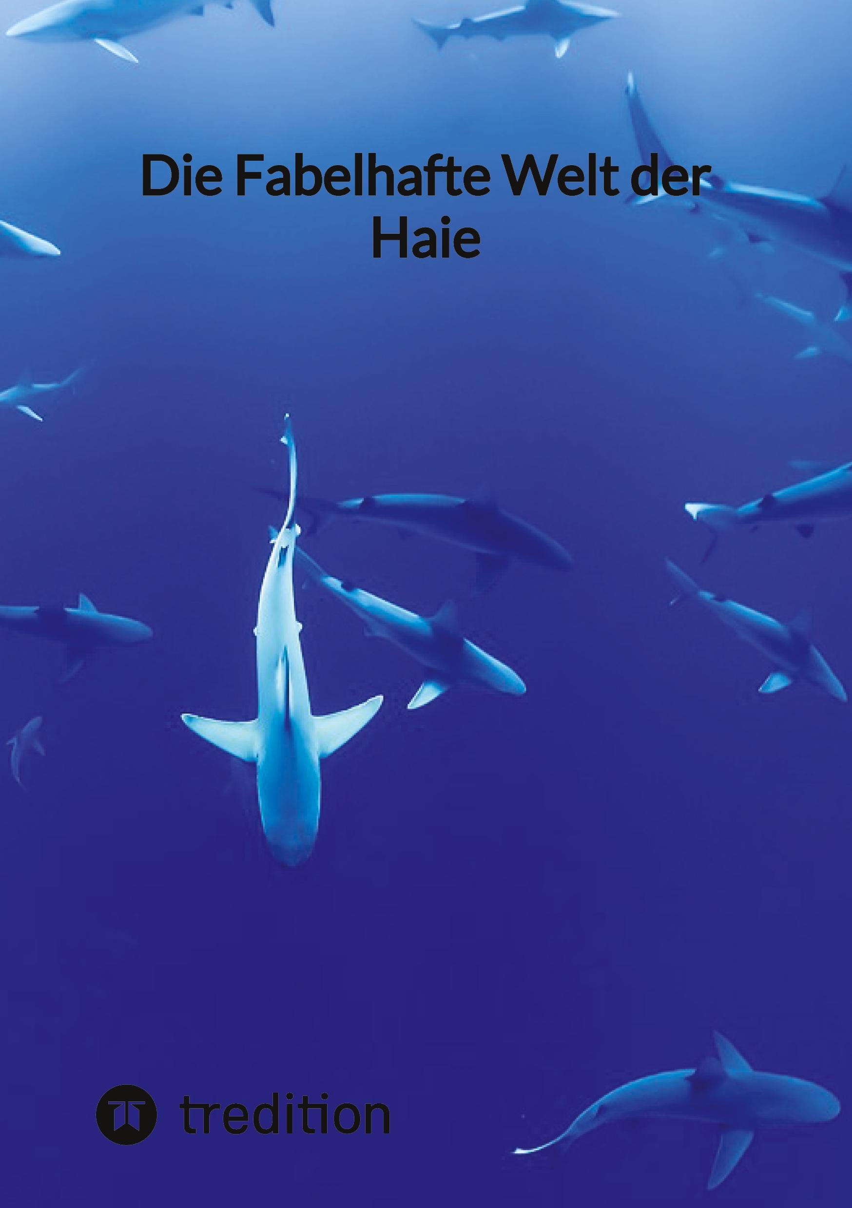 Vorderes Coverbild Die Fabelhafte Welt der Haie