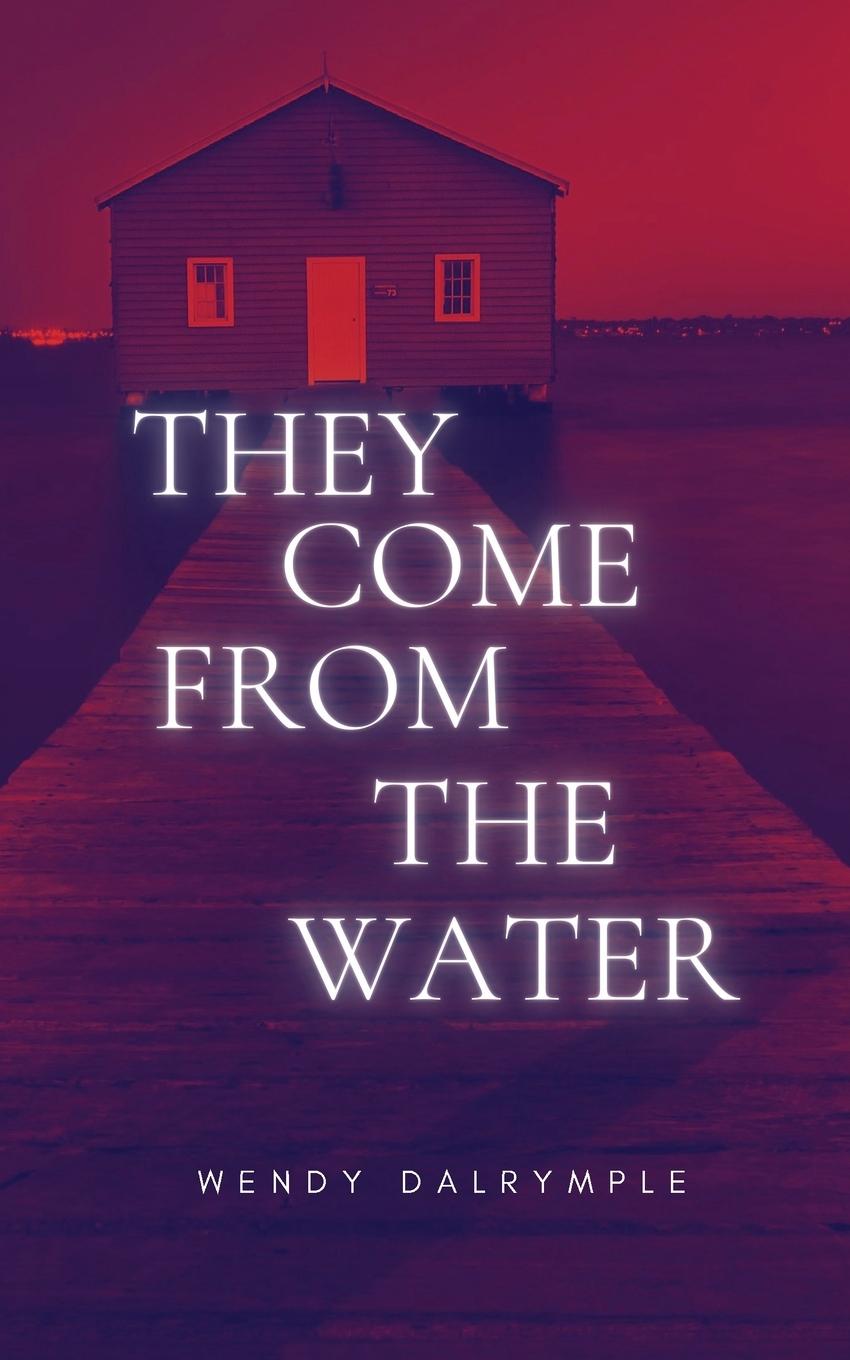 Vorderes Coverbild They Come From the Water