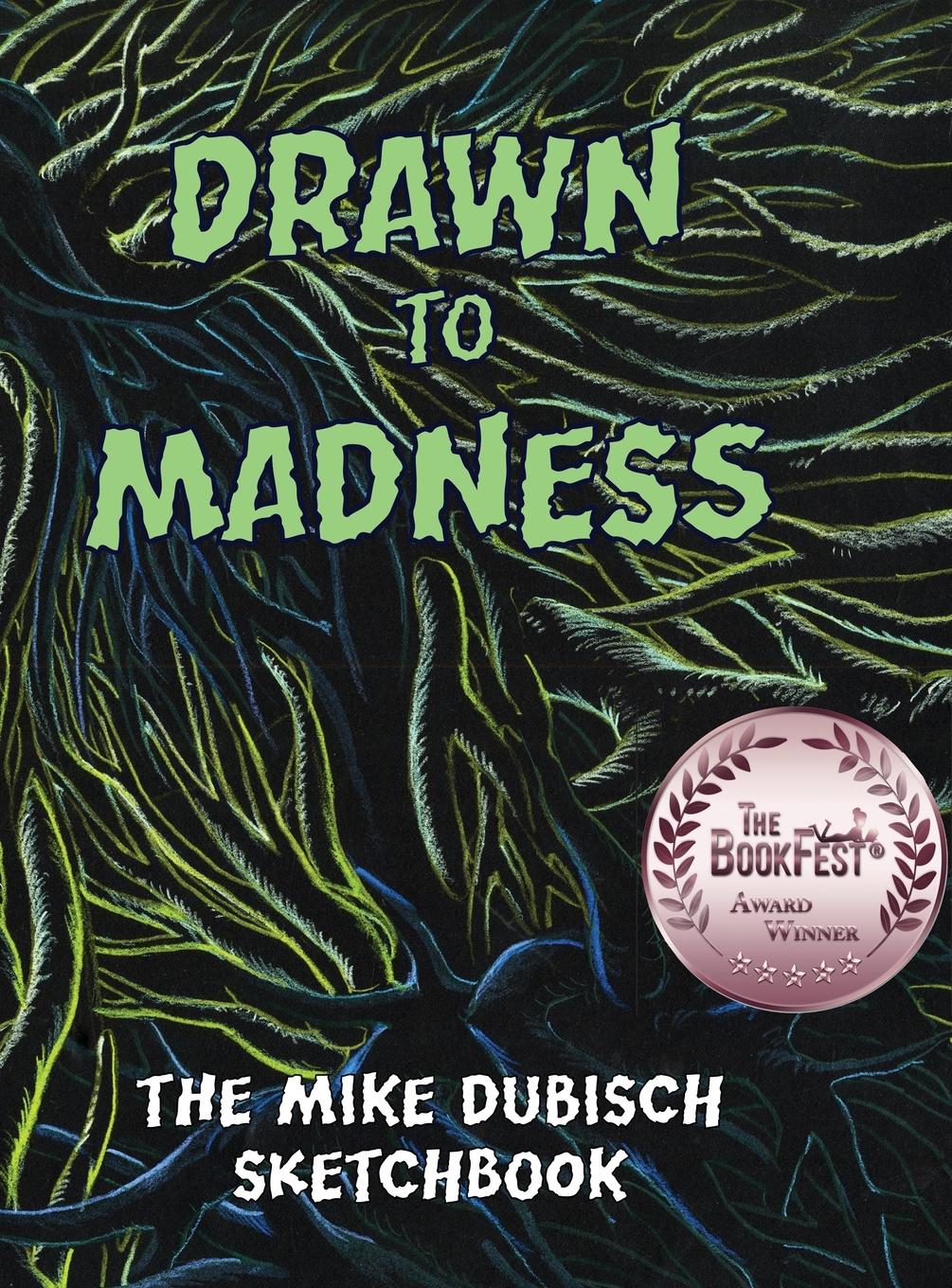 Vorderes Coverbild Drawn to Madness, The Mike Dubisch Sketchbook