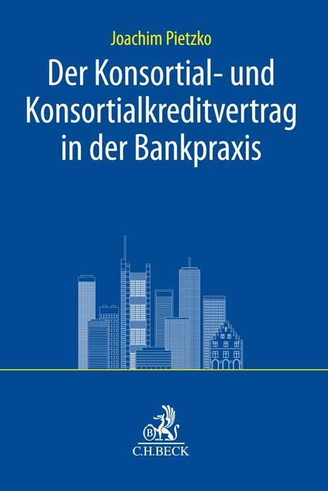 Vorderes Coverbild Der Konsortial- und Konsortialkreditvertrag in der Bankpraxis