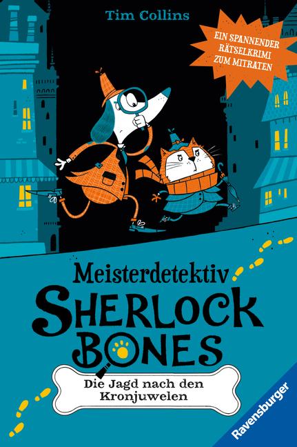 Vorderes Coverbild Meisterdetektiv Sherlock Bones. Spannender Rätselkrimi zum Mitraten, Bd. 1: Die Jagd nach den Kronjuwelen