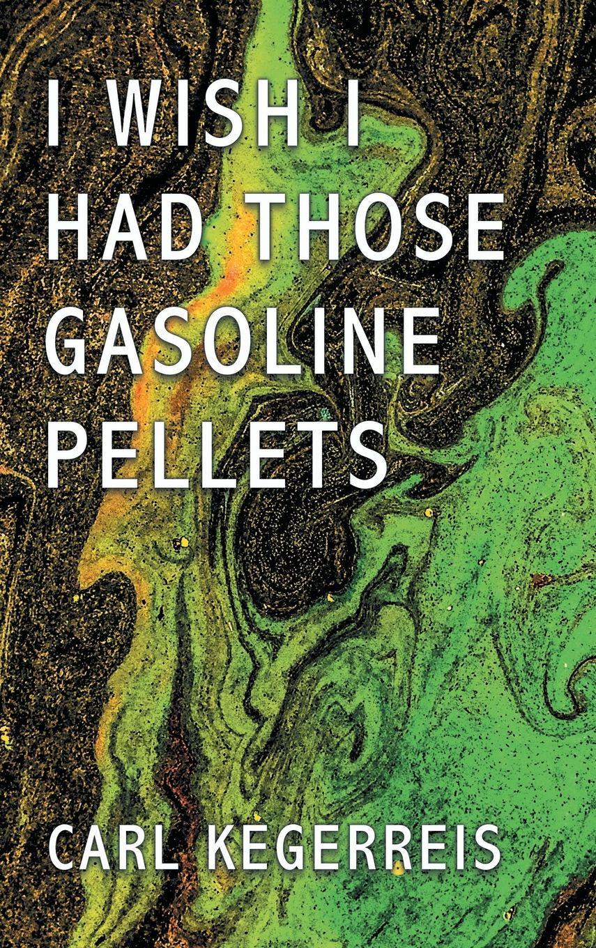 Vorderes Coverbild I WISH I HAD THOSE GASOLINE PELLETS