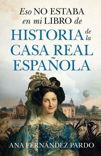 Vorderes Coverbild ESO NO ESTABA EN MI LIBRO DE Hª DE LA CASA REAL ESPAÑOLA