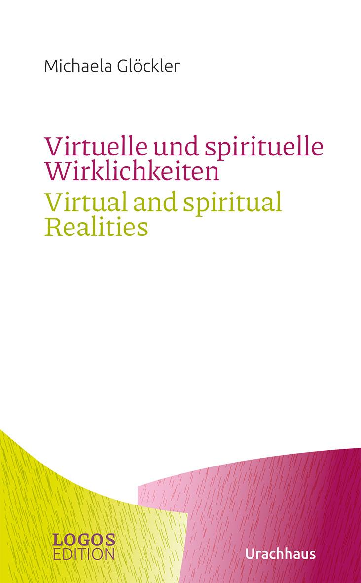 Vorderes Coverbild Virtuelle und spirituelle Wirklichkeiten / Virtual and spiritual Realities