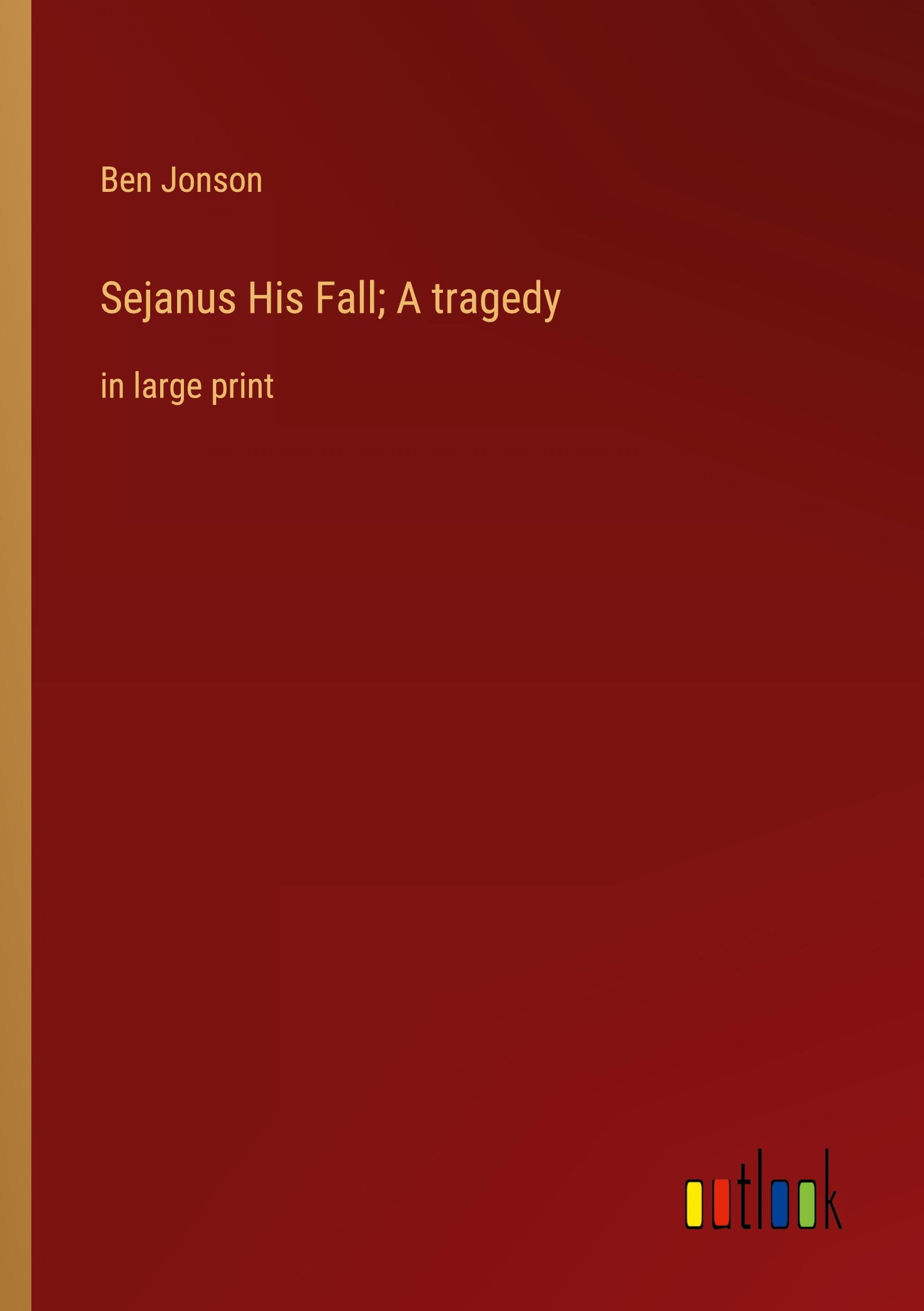 Vorderes Coverbild Sejanus His Fall; A tragedy