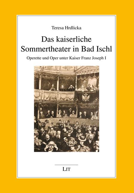 Vorderes Coverbild Das kaiserliche Sommertheater in Bad Ischl
