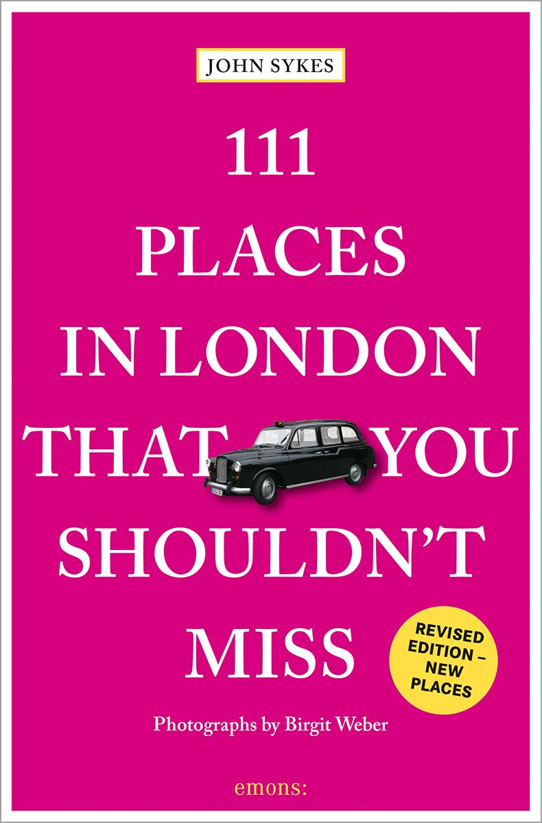 Vorderes Coverbild 111 Places in London That You Shouldn't Miss