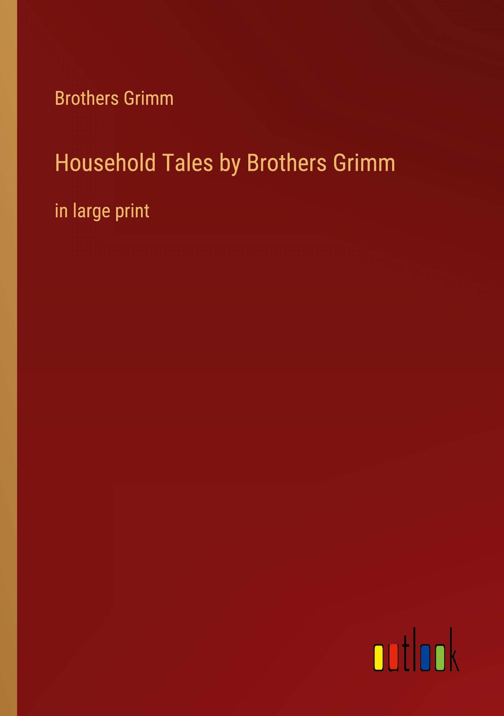 Vorderes Coverbild Household Tales by Brothers Grimm