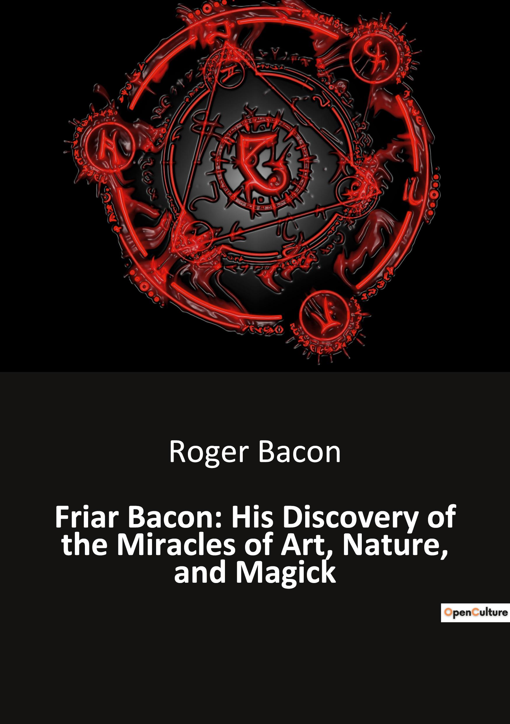 Vorderes Coverbild Friar Bacon: His Discovery of the Miracles of Art, Nature, and Magick