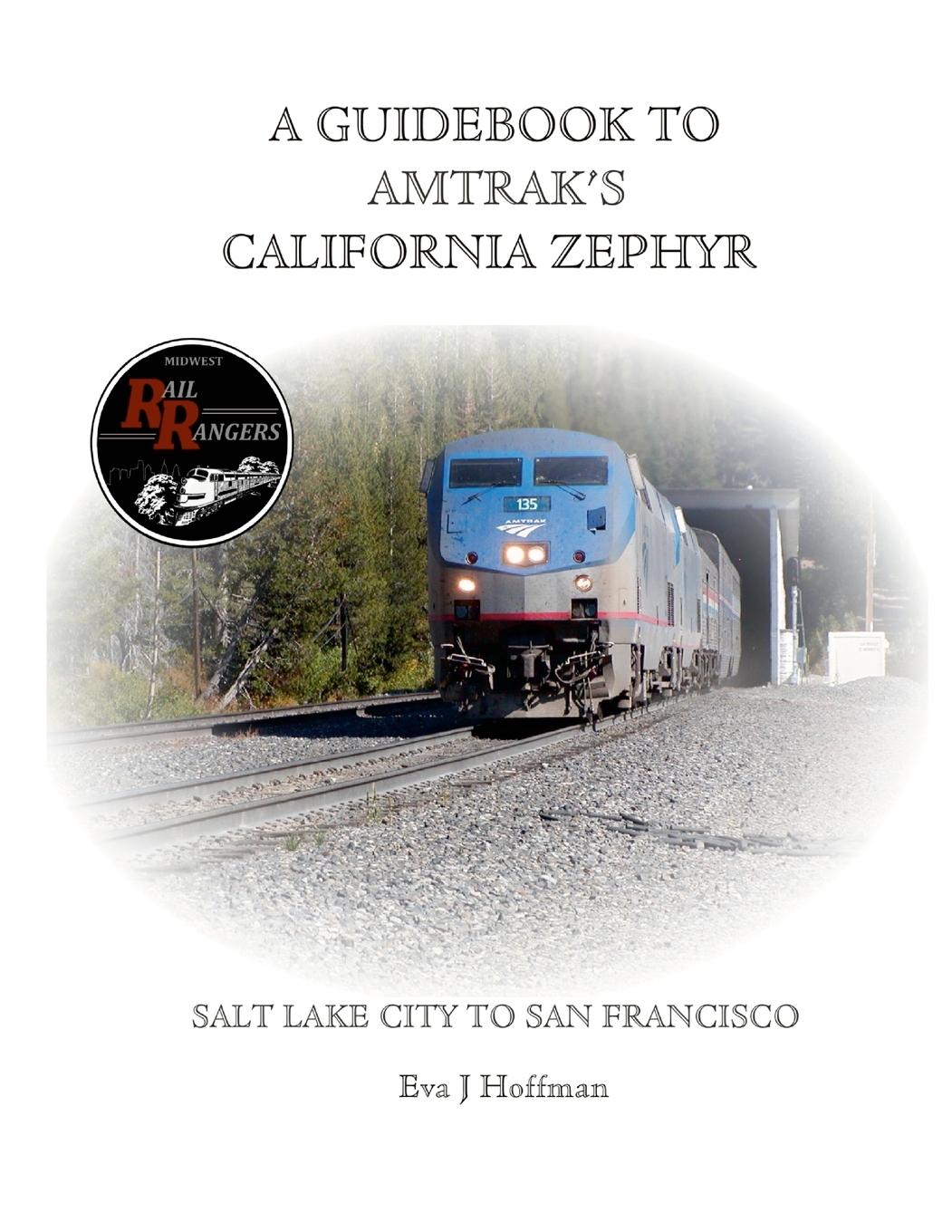 Vorderes Coverbild A GUIDEBOOK TO AMTRAK'S® CALIFORNIA ZEPHYR