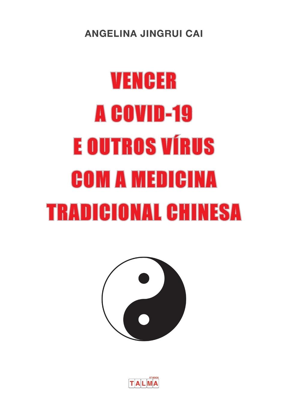 Vorderes Coverbild Vencer a Covid-19 e outros vírus com a medicina tradicional chinesa