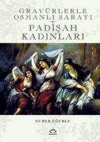 Vorderes Coverbild Padisah Kadinlari - Gravürlerle Osmanli Sarayi Ciltli