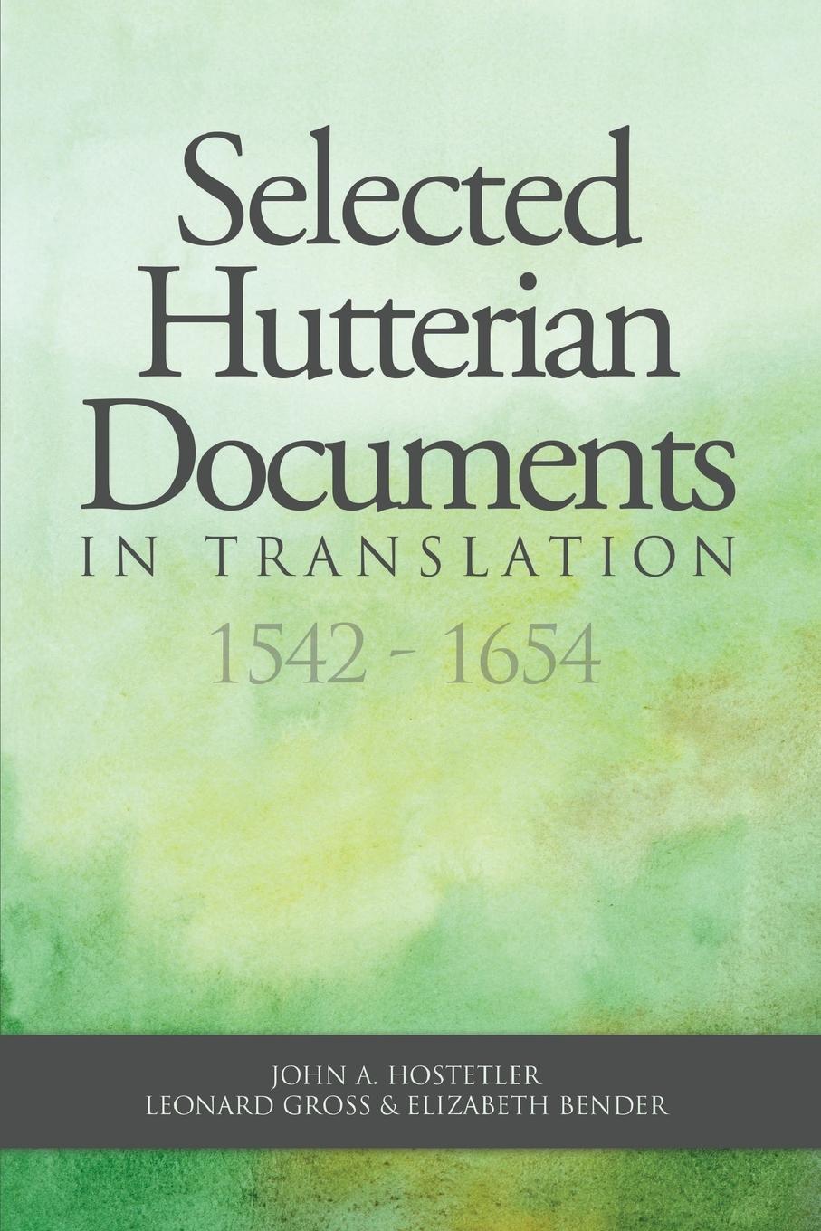 Vorderes Coverbild Selected Hutterian Documents in Translation, 1542-1654