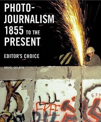 Vorderes Coverbild Photojournalism, 1855 to the Present: Editor's Choice