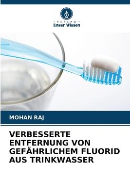 Vorderes Coverbild VERBESSERTE ENTFERNUNG VON GEFÄHRLICHEM FLUORID AUS TRINKWASSER