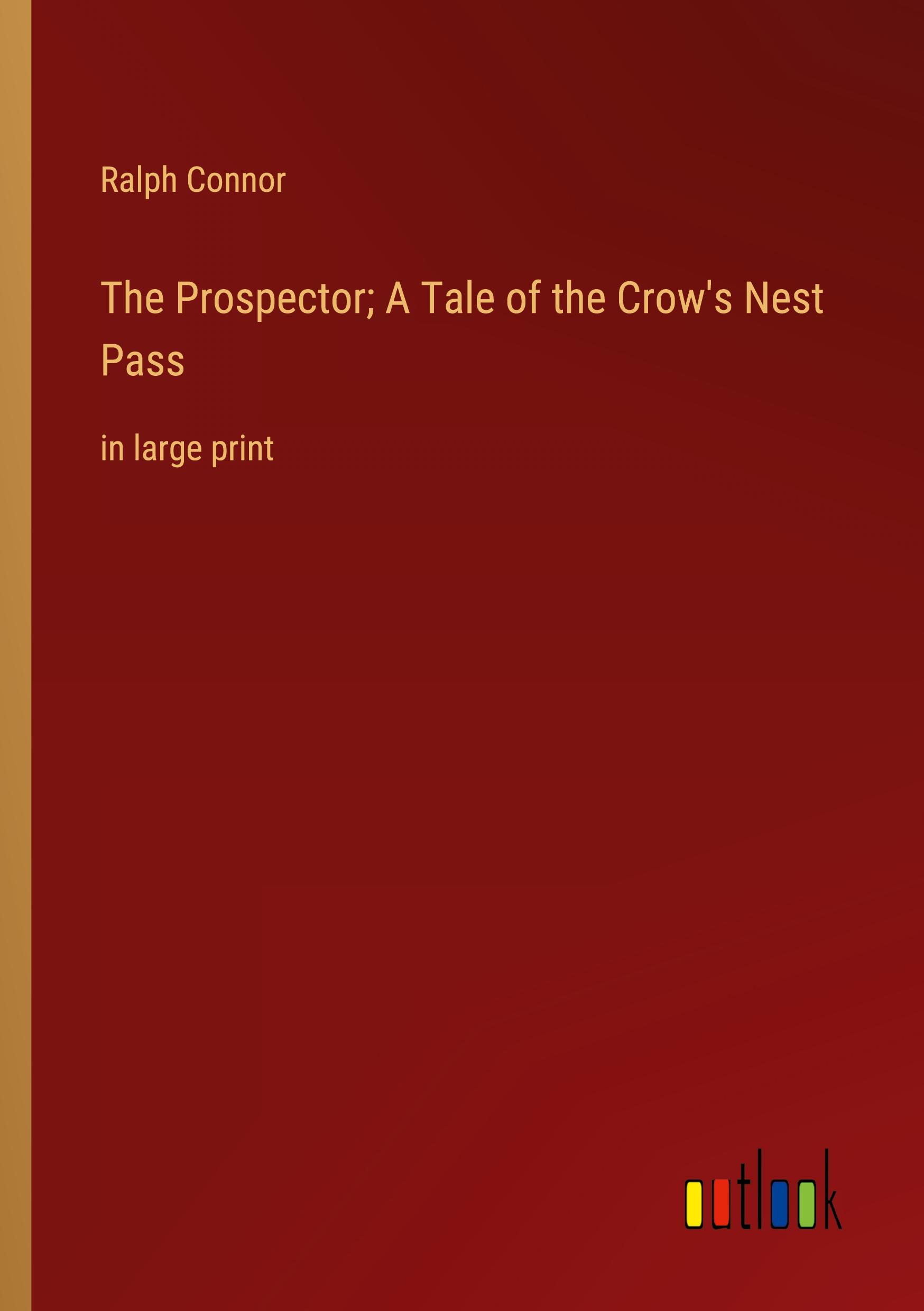 Vorderes Coverbild The Prospector; A Tale of the Crow's Nest Pass