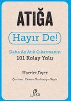 Vorderes Coverbild Atiga Hayir De - Daha Az Atik Cikarmanin 101 Kolay Yolu