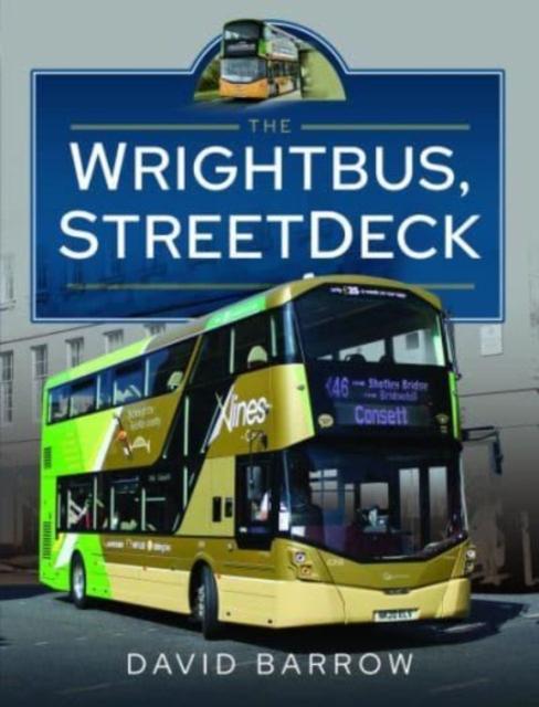 Vorderes Coverbild The Wrightbus, StreetDeck