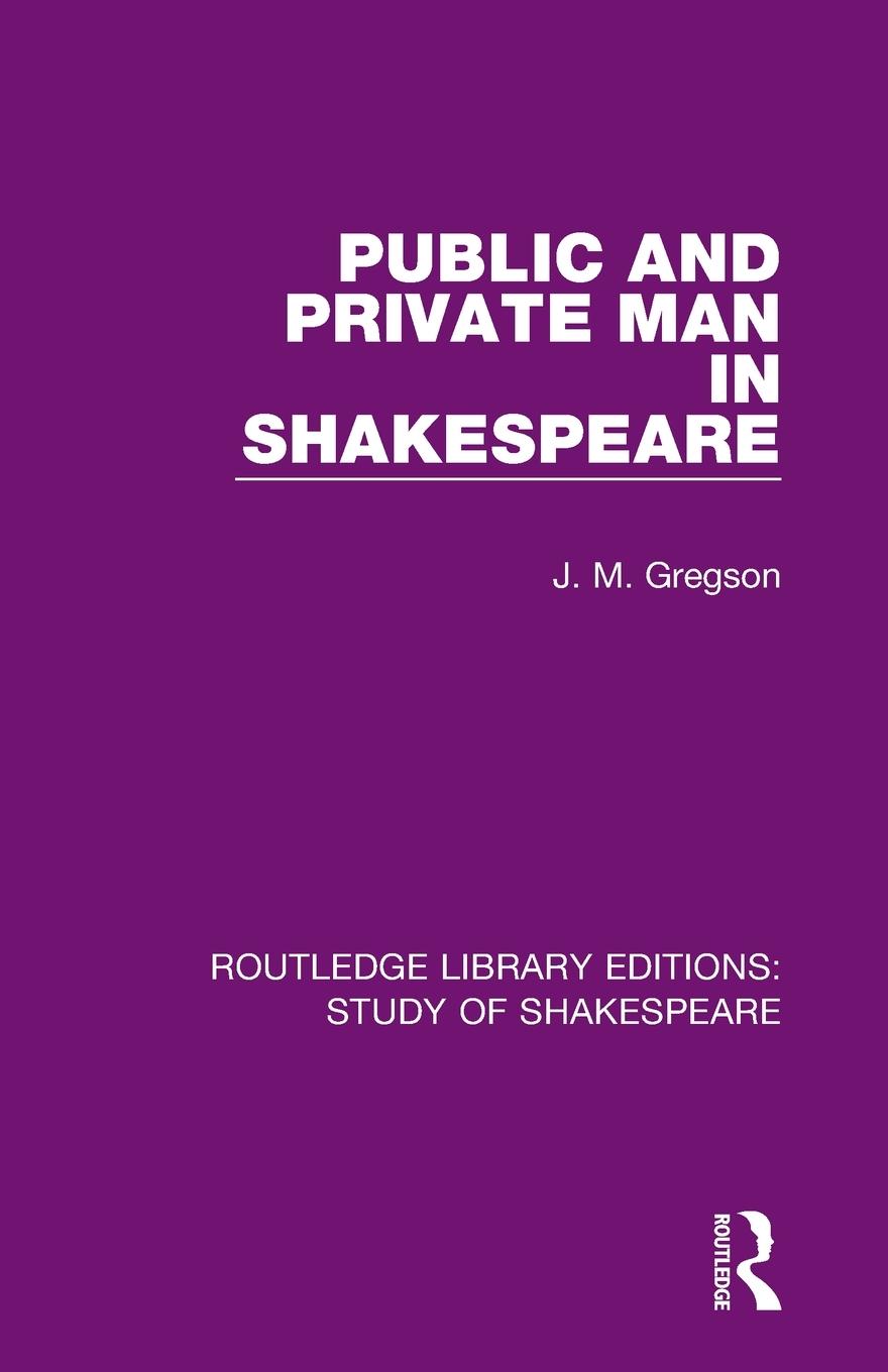 Vorderes Coverbild Public and Private Man in Shakespeare