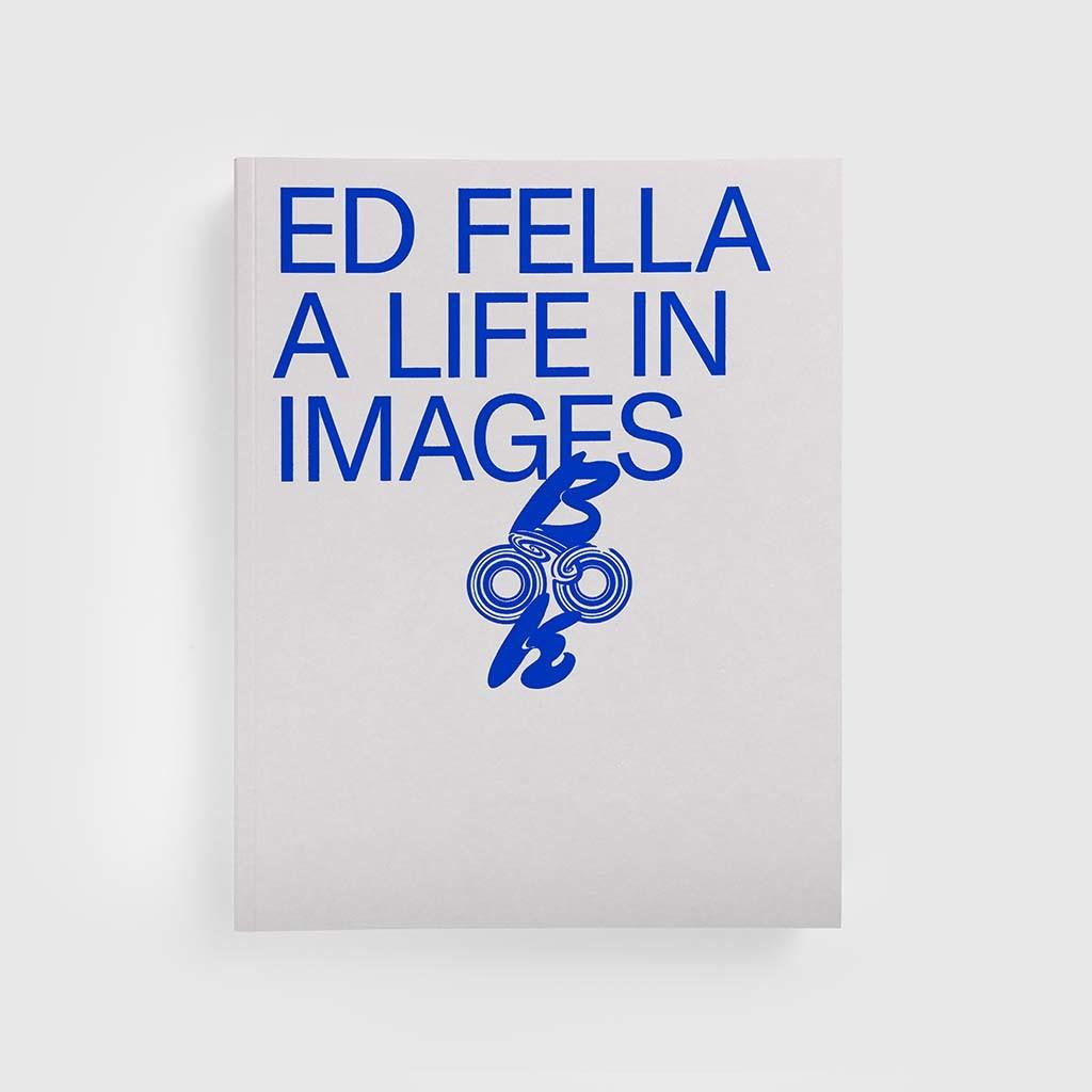 Vorderes Coverbild Ed Fella: A Life in Images
