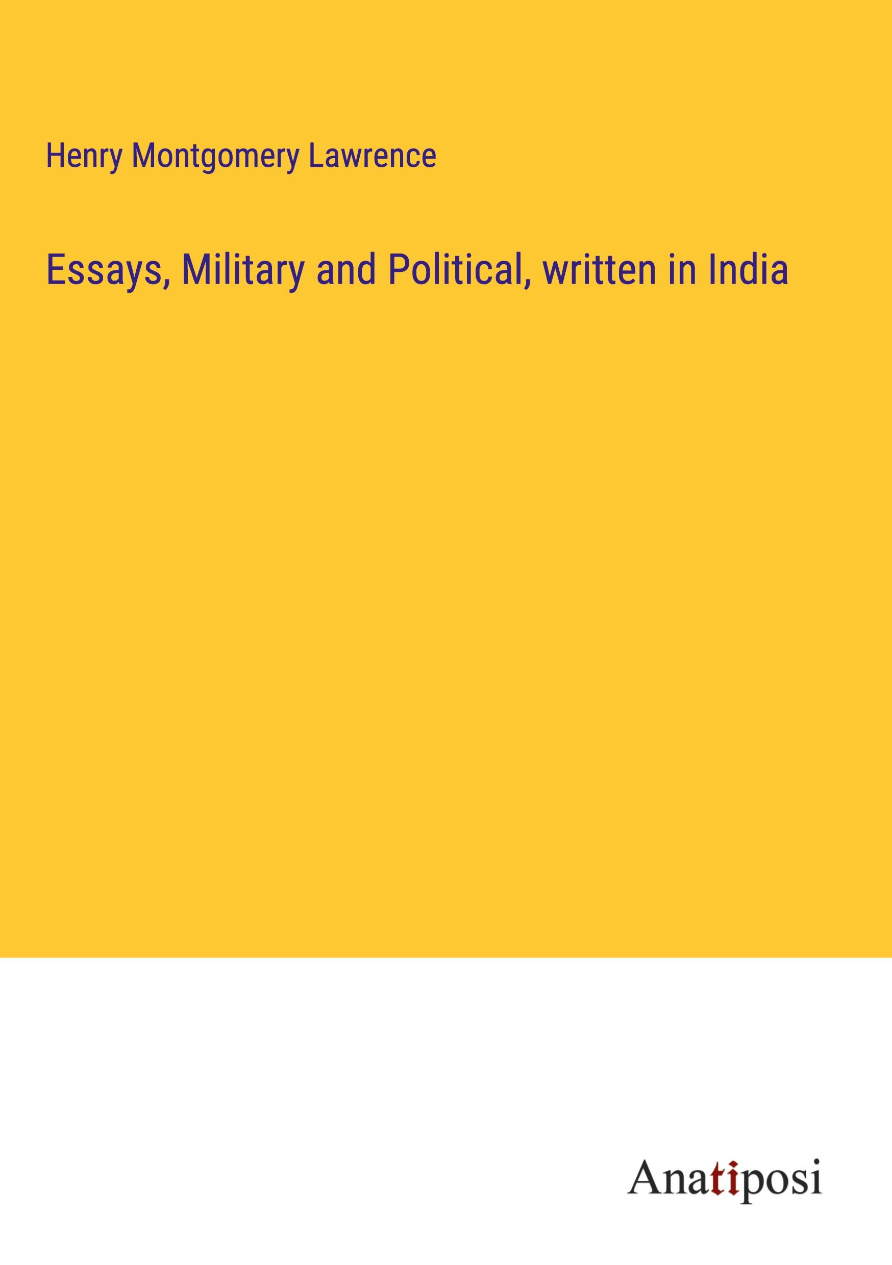 Vorderes Coverbild Essays, Military and Political, written in India