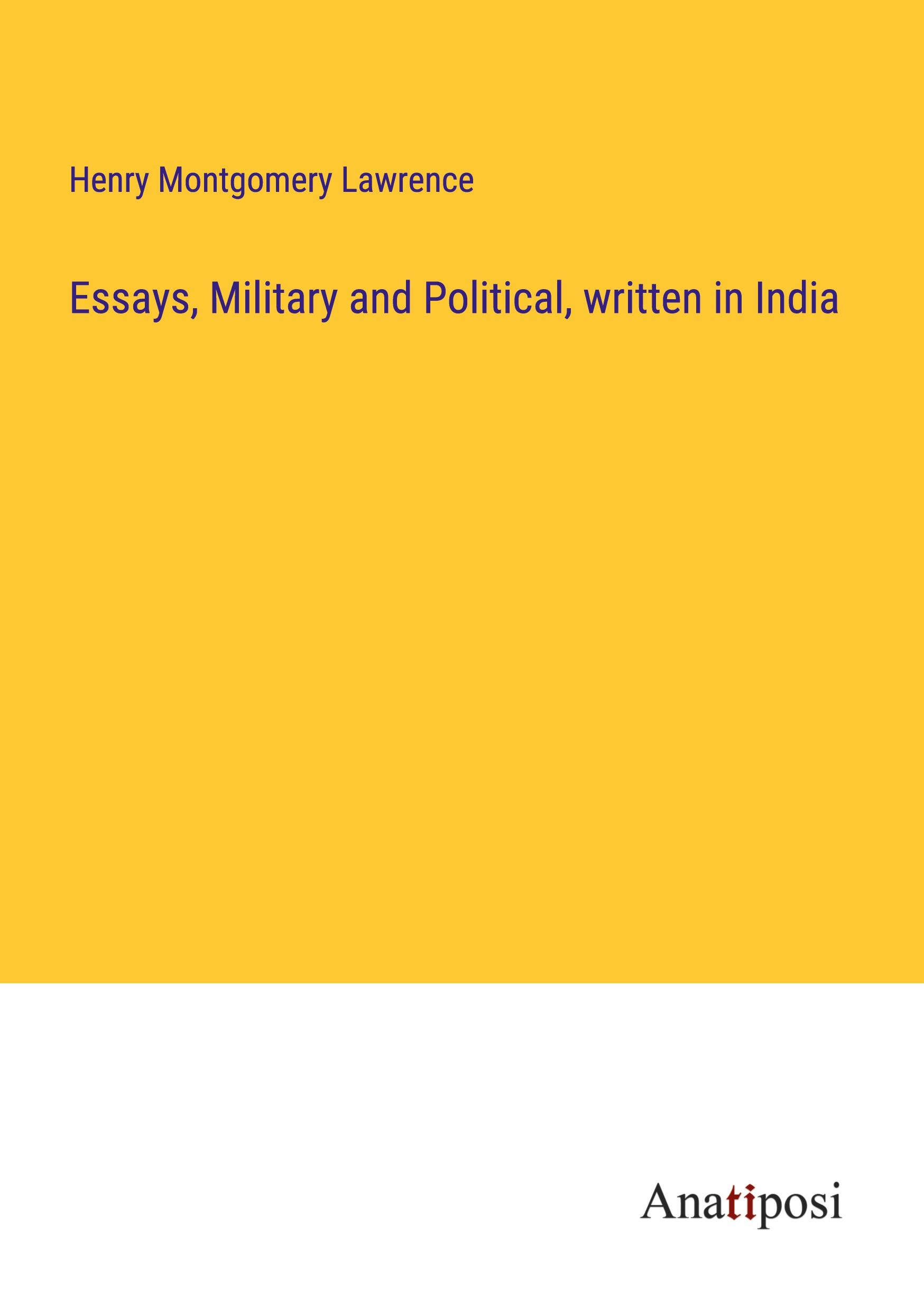 Vorderes Coverbild Essays, Military and Political, written in India