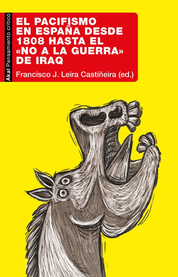 Vorderes Coverbild El pacifismo en España desde 1808 hasta el "No a la Guerra" de Iraq