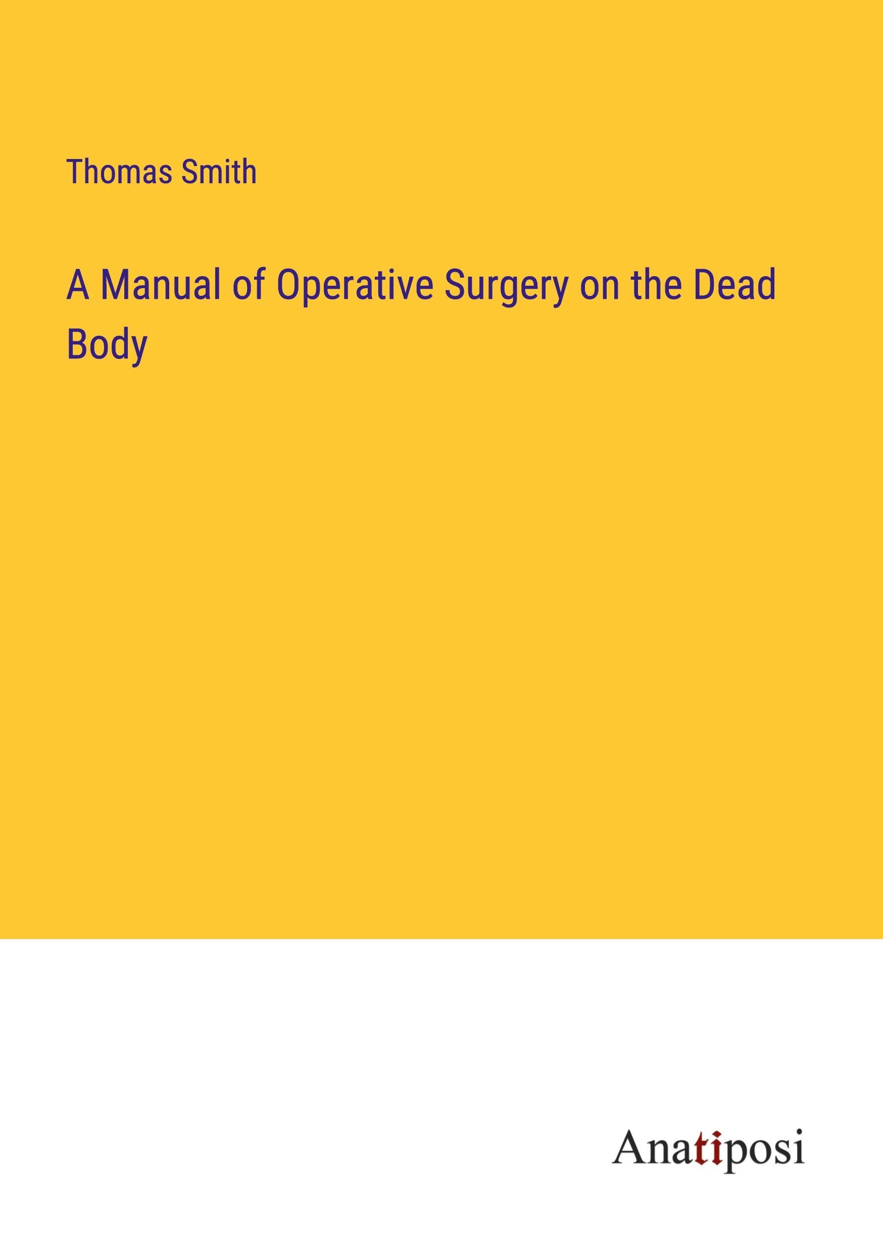 Vorderes Coverbild A Manual of Operative Surgery on the Dead Body