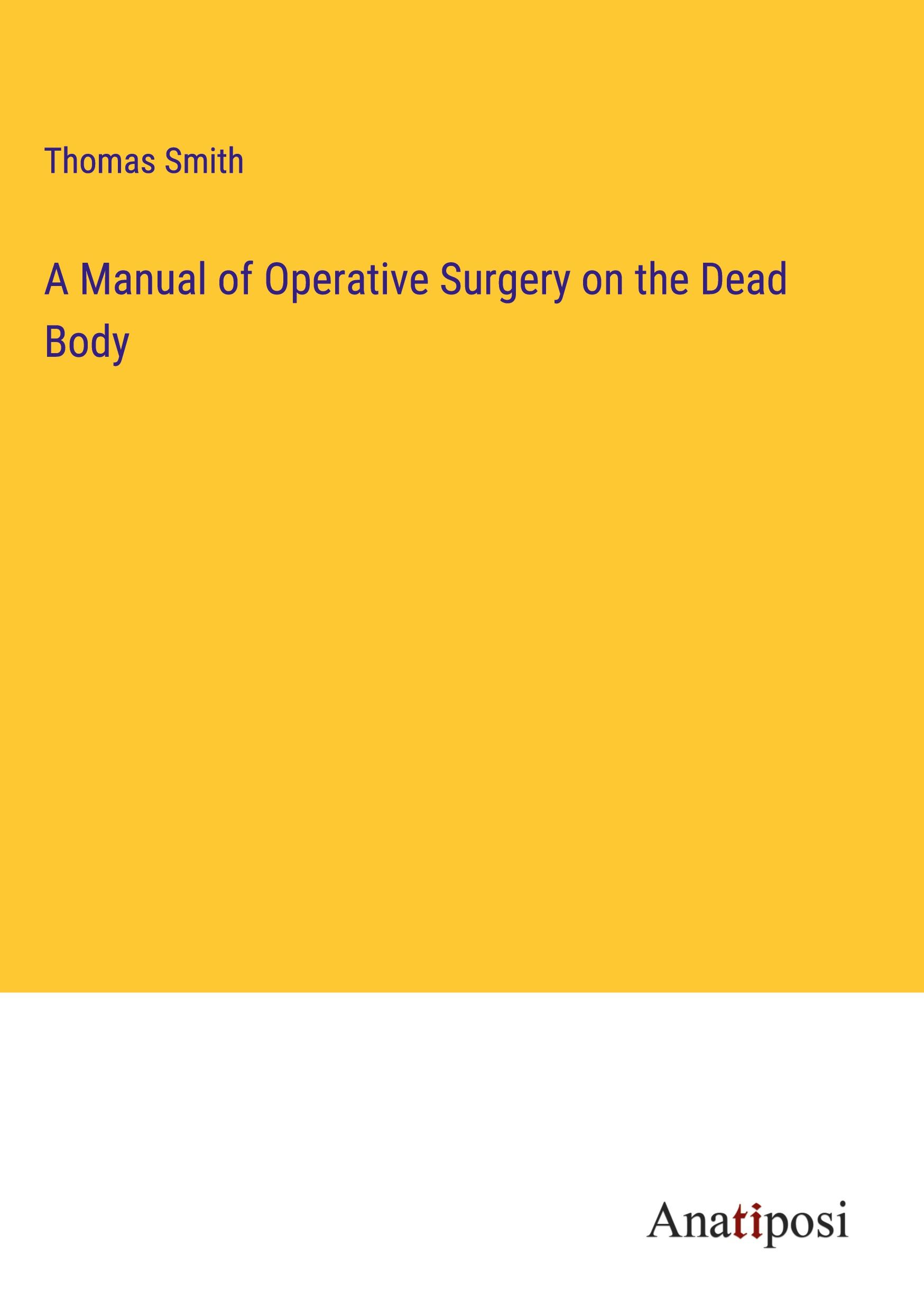 Vorderes Coverbild A Manual of Operative Surgery on the Dead Body