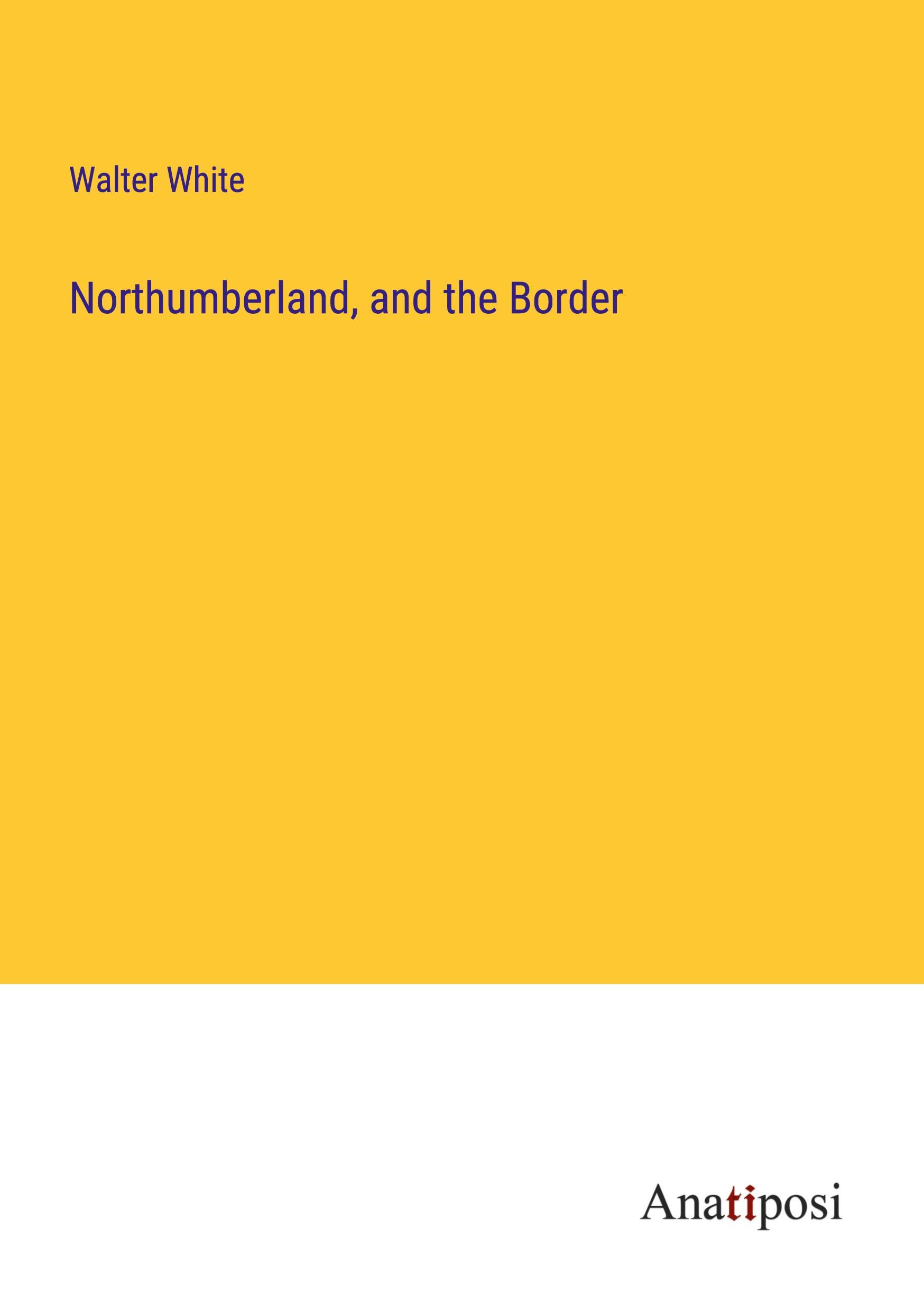 Vorderes Coverbild Northumberland, and the Border