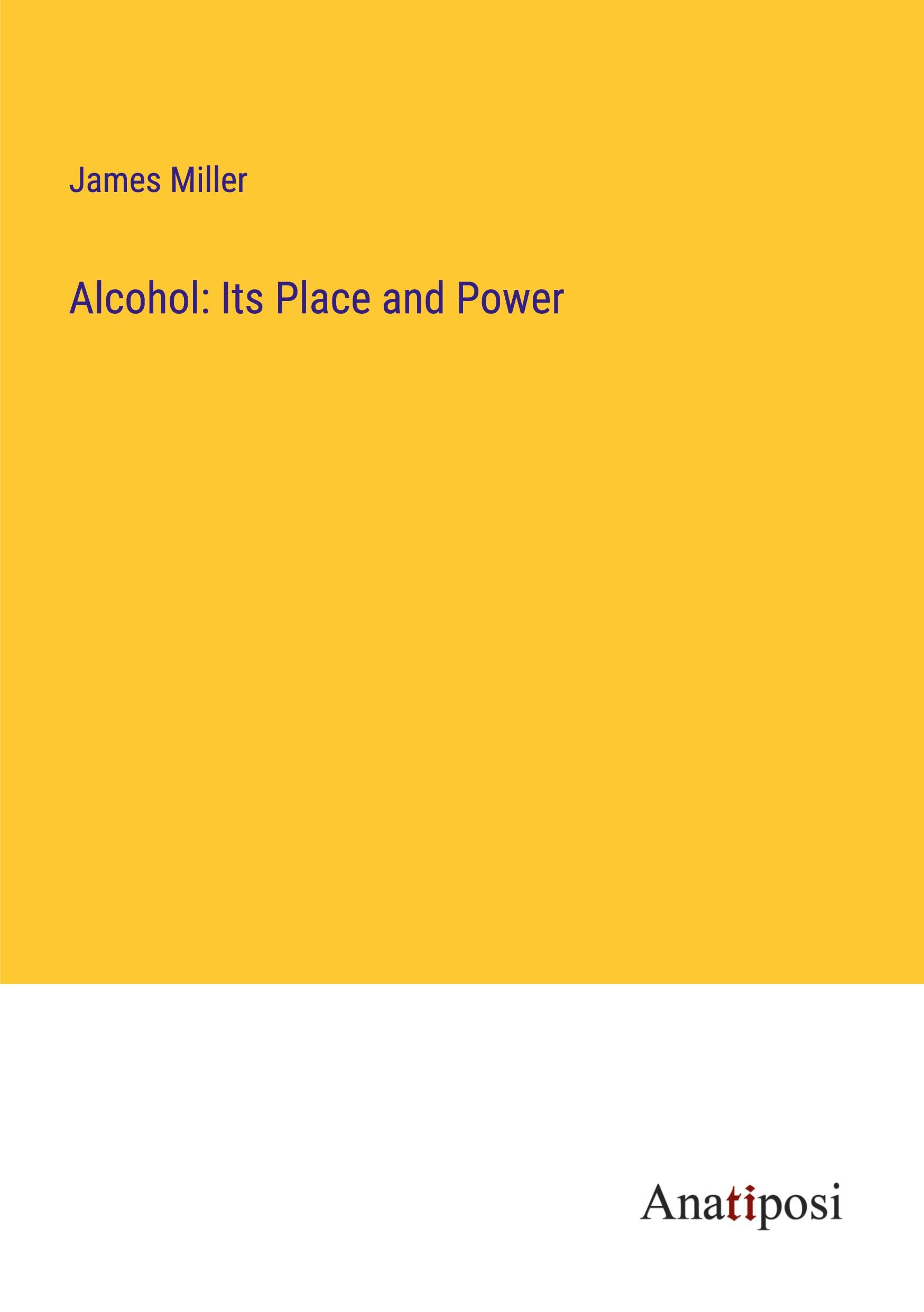 Vorderes Coverbild Alcohol: Its Place and Power