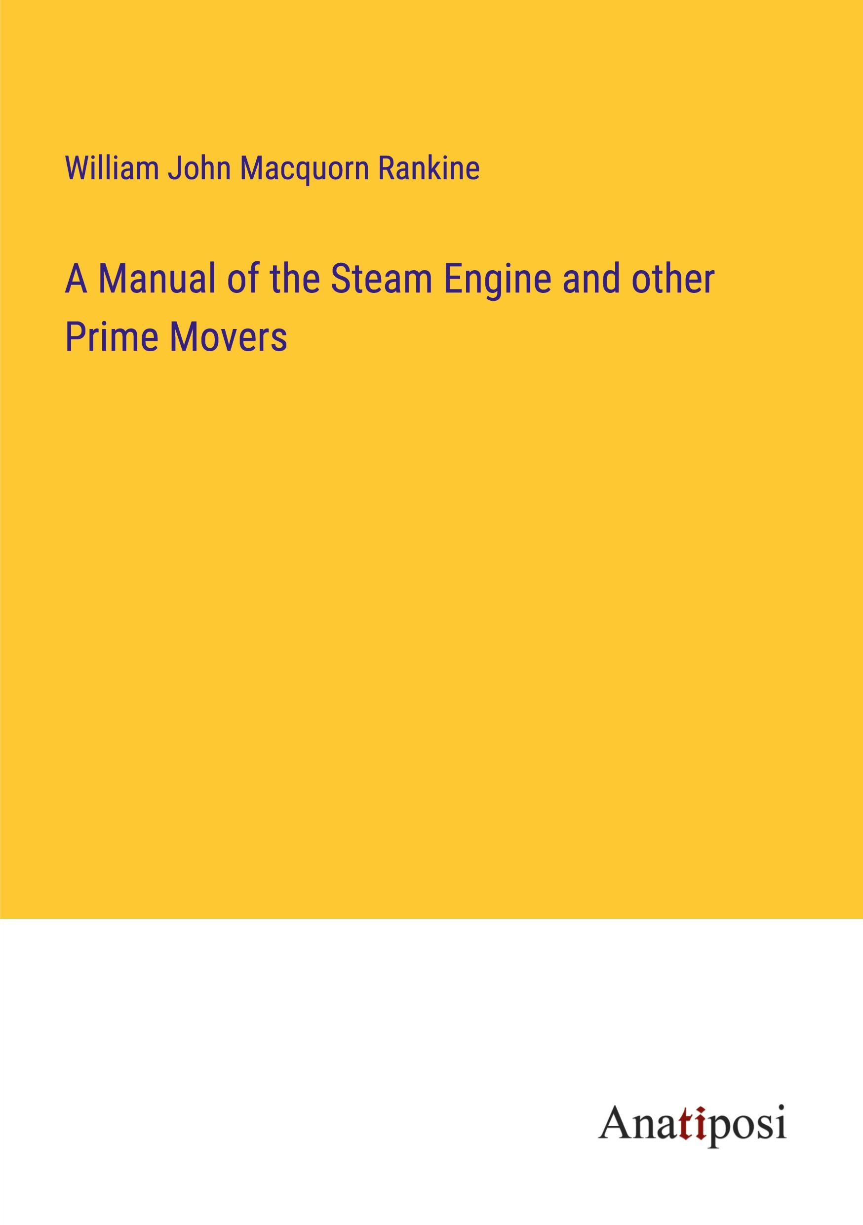 Vorderes Coverbild A Manual of the Steam Engine and other Prime Movers