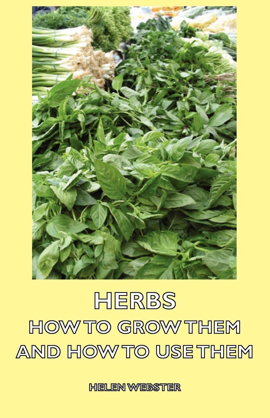 Vorderes Coverbild Herbs - How to Grow Them and How to Use Them
