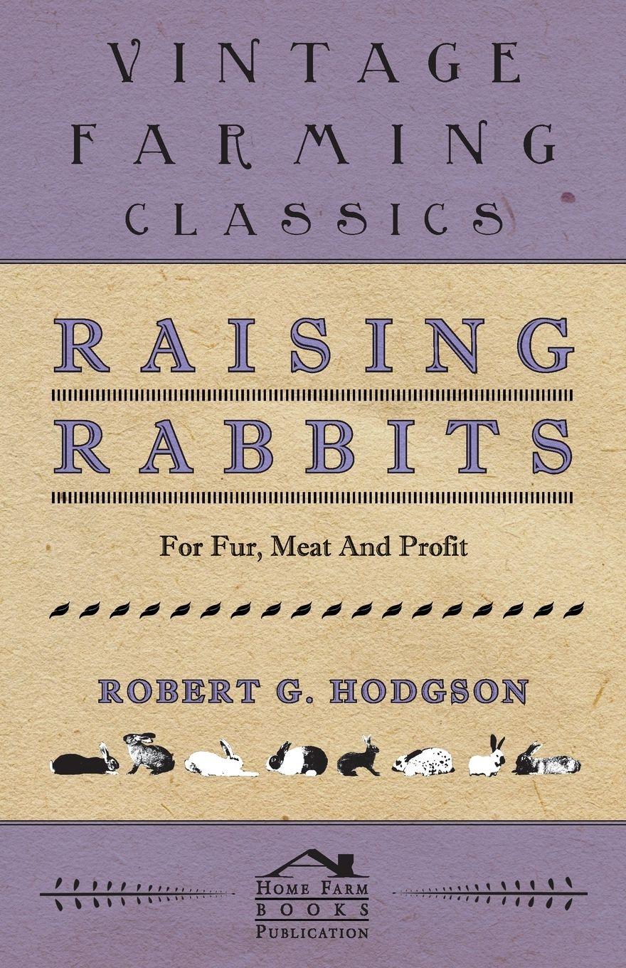Vorderes Coverbild Raising Rabbits for Fur, Meat and Profit