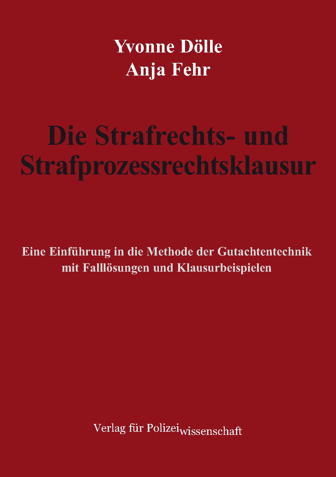 Vorderes Coverbild Die Strafrechts- und Strafprozessrechtsklausur