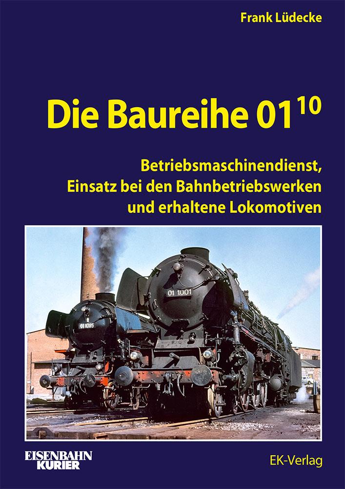 Vorderes Coverbild Die Baureihe 01.10 - Betriebsmaschinendienst