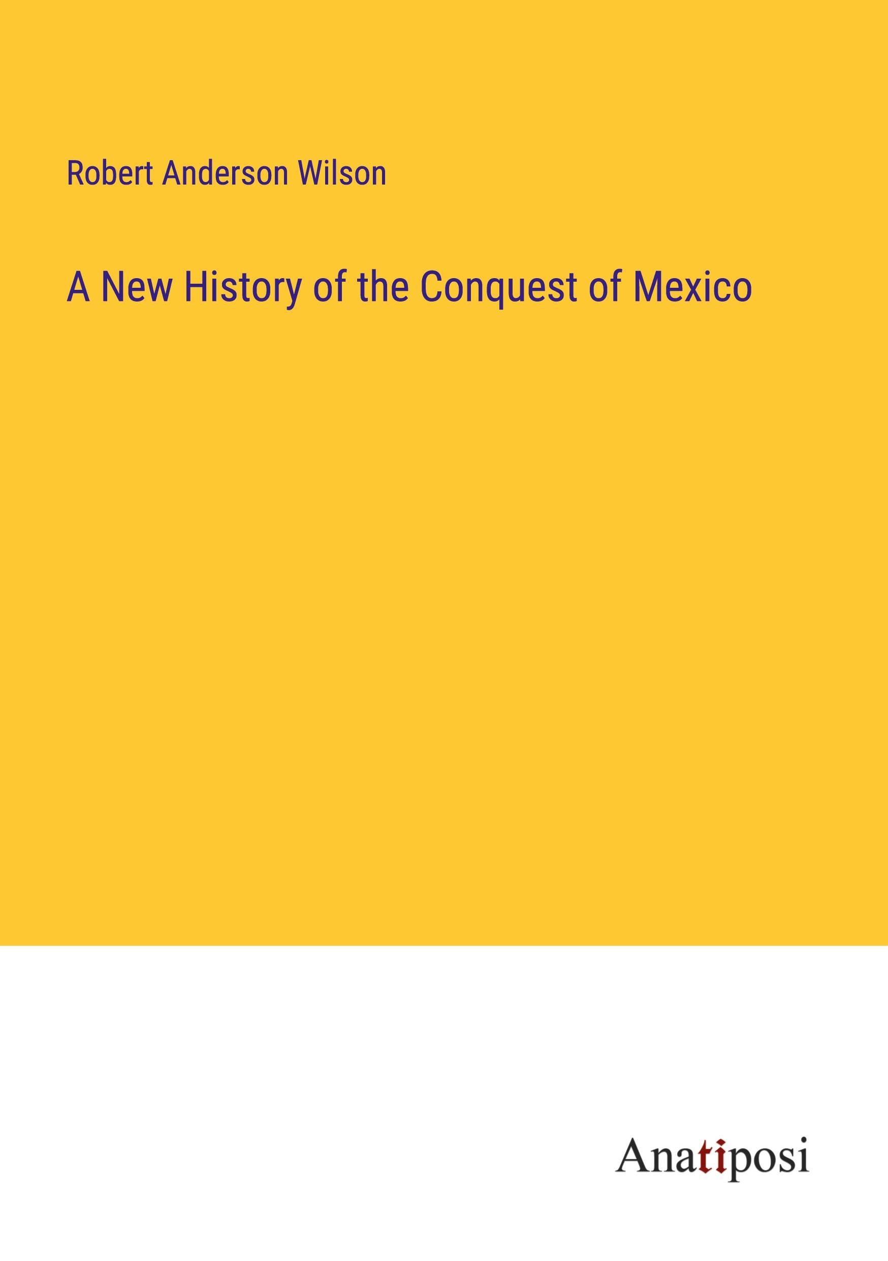 Vorderes Coverbild A New History of the Conquest of Mexico
