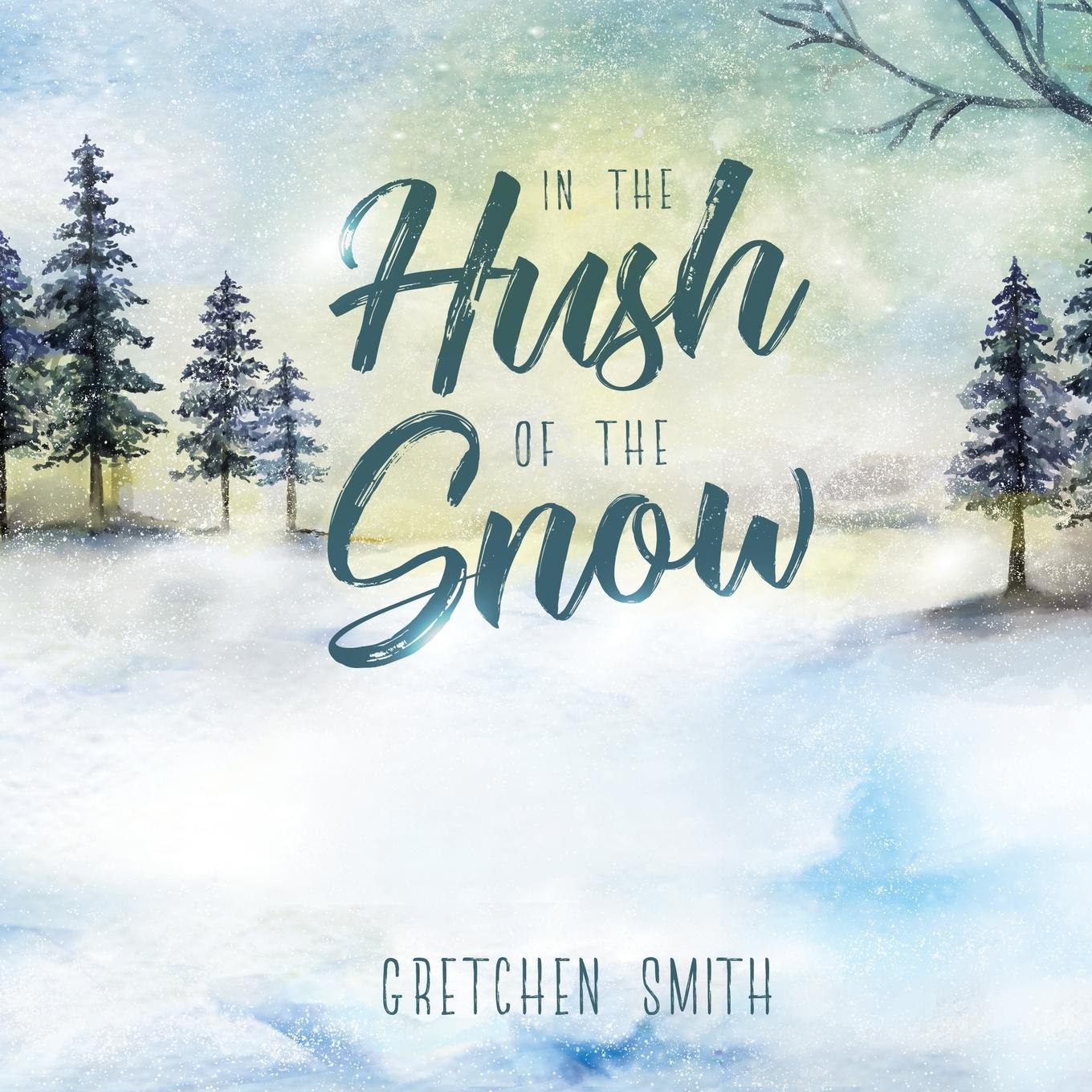 Vorderes Coverbild In the Hush of the Snow