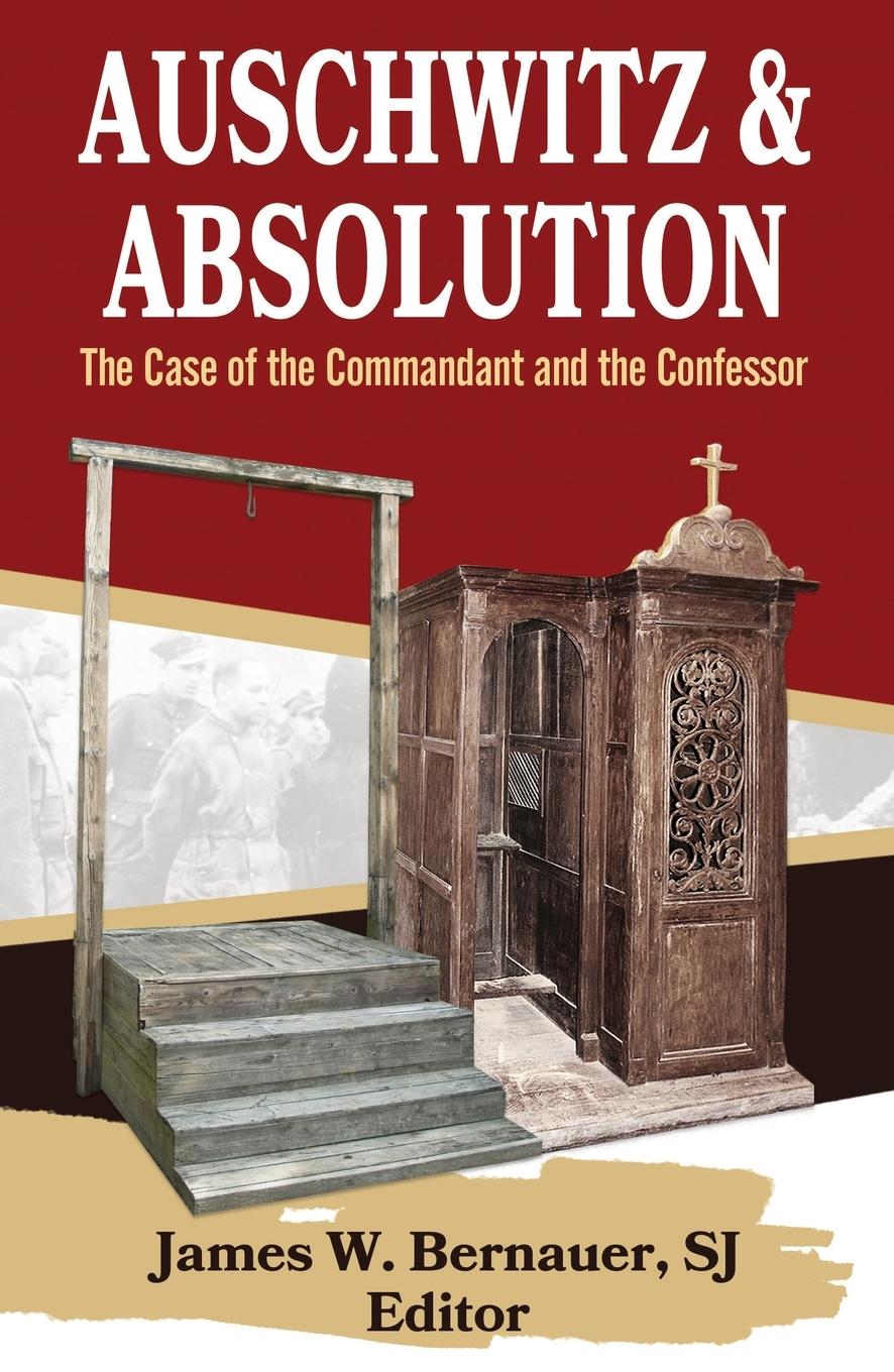 Vorderes Coverbild Auschwitz and Absolution: The Case of the Commandant and the Confessor
