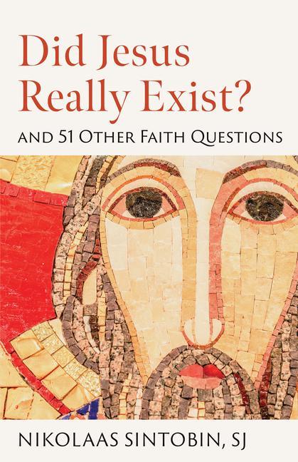 Vorderes Coverbild Did Jesus Really Exist? and 51 Other Faith Questions