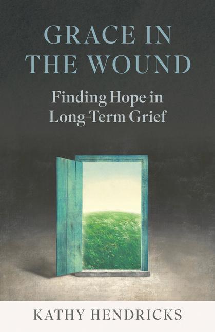 Vorderes Coverbild Grace in the Wound: Finding Hope in Long-Term Grief