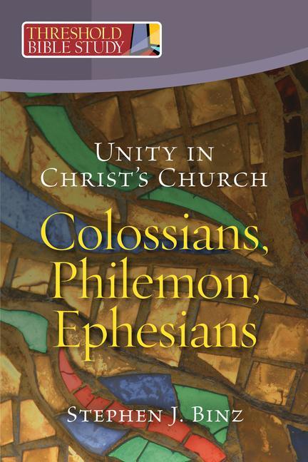 Vorderes Coverbild Unity in Christ's Church: Colossians, Philemon, Ephesians