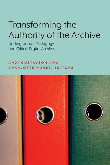 Vorderes Coverbild Transforming the Authority of the Archive