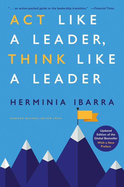 Vorderes Coverbild Act Like a Leader, Think Like a Leader