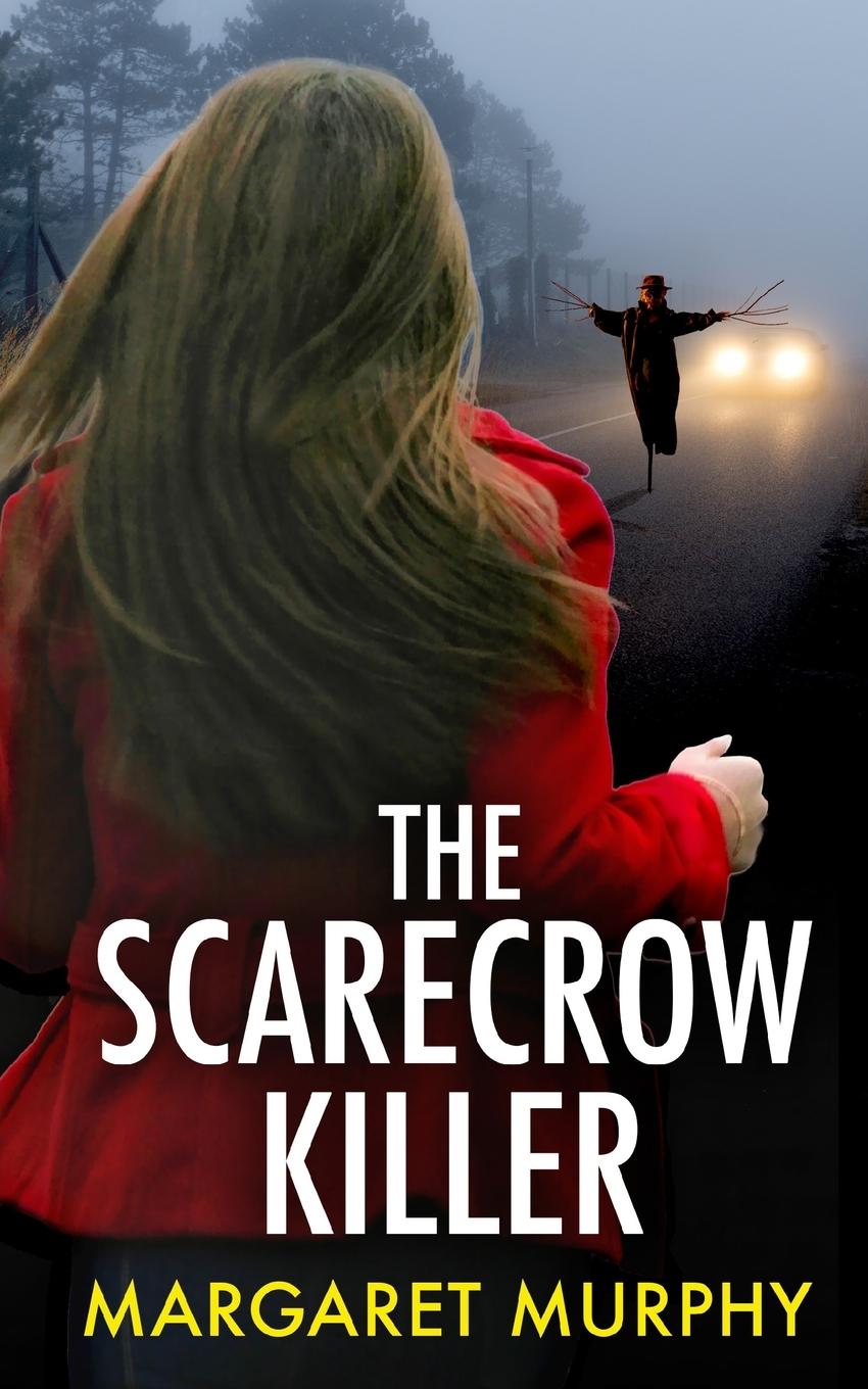 Vorderes Coverbild THE SCARECROW KILLER an unputdownable crime thriller full of twists